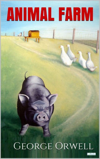 ANIMAL FARM - Orwell