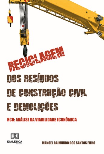 Reciclagem dos Resíduos de Construção Civil e Demolições - RCD