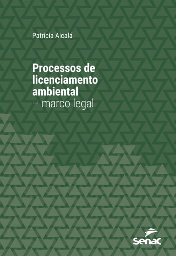 Processos de licenciamento ambiental – marco legal