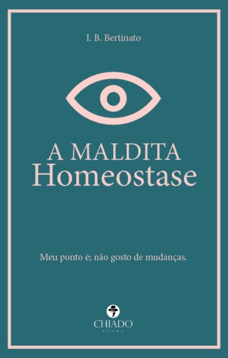 A maldita homeostase