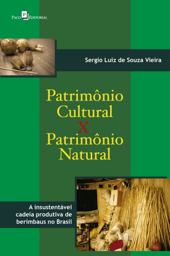 Patrimônio cultural versus patrimônio natural