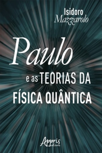 Paulo e as Teorias da Física Quântica