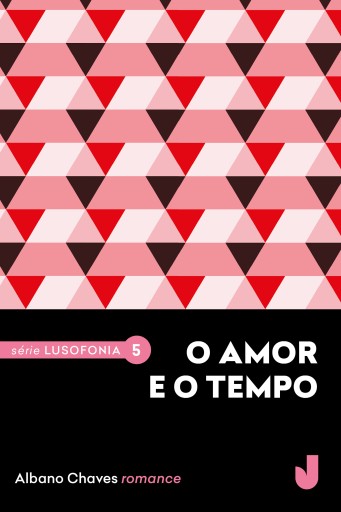 Portada del libro «O amor e o tempo», de Albano Chaves