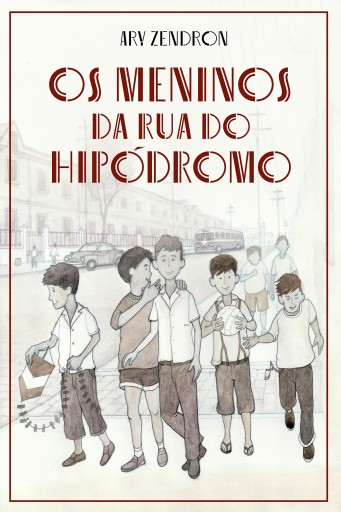Portada del libro «Os meninos da Rua do Hipódromo», de Ary Zendron
