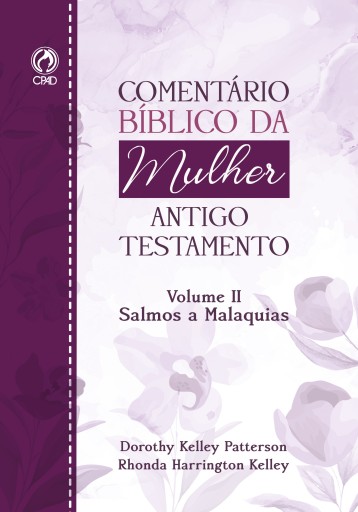 Comentário Bíblico da Mulher Antigo Testamento - Volume II  Salmos a Malaquias