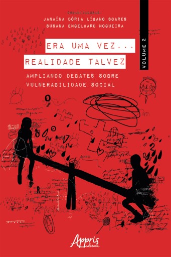 Era Uma Vez… Realidade Talvez: Ampliando Debates sobre Vulnerabilidade Social; Volume 2