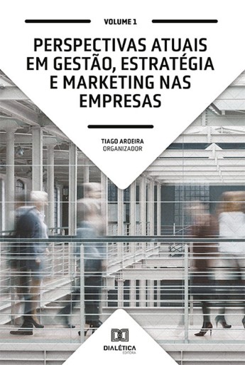Portada del libro «Perspectivas atuais em Gestão, Estratégia e Marketing nas empresas», de Tiago Aroeira