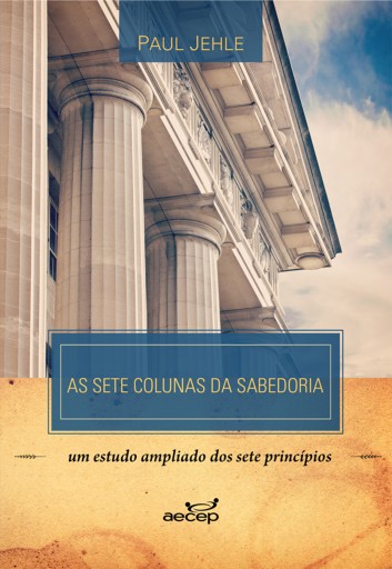 As Sete colunas da Sabedoria - Paul Jehle