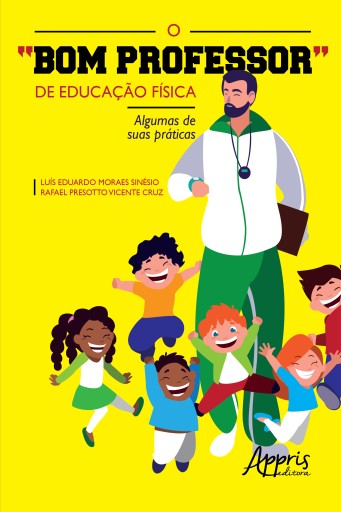 O "Bom Professor" de Educação Física: Algumas de suas Práticas