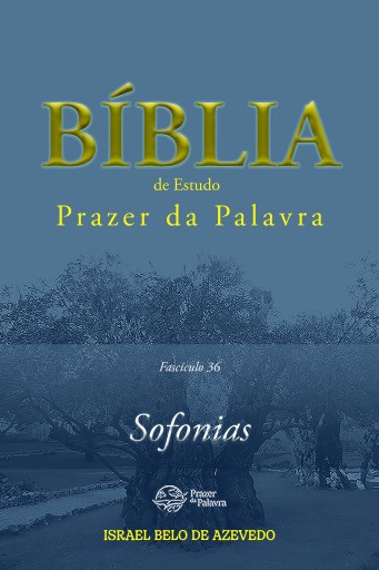 Comentário Bíblico Prazer da Palavra, fascículo 36 — Sofonias