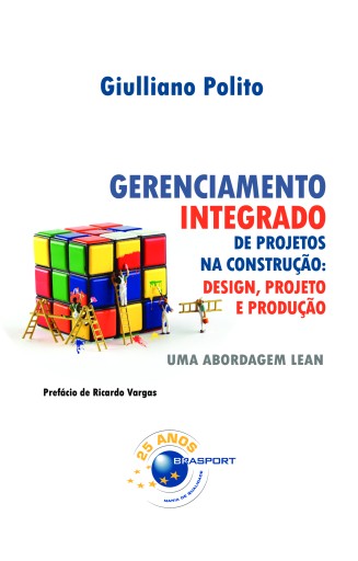 Gerenciamento Integrado de Projetos na Construção: Design, Projeto e Produção