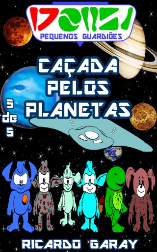Serie Pequenos Guardiões - Caçada pelo Planetas