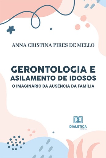 Gerontologia e Asilamento de Idosos