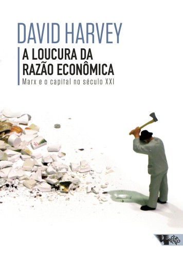 A loucura da razão econômica