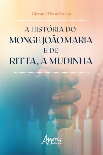 A História do Monge João Maria e de Ritta, a Mudinha