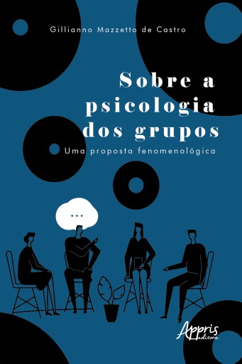 Sobre a Psicologia dos Grupos: uma Proposta Fenomenológica