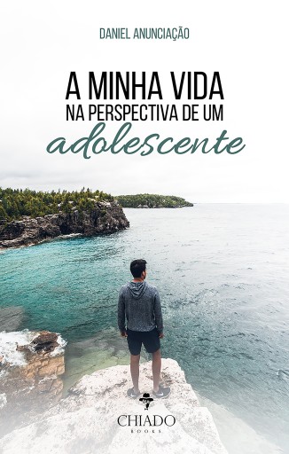 A minha vida na perspectiva de um adolescente