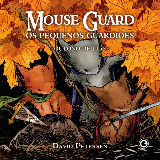 Portada del libro «Mouse Guard – Os Pequenos Guardiões: Outono de 1152», de David Petersen