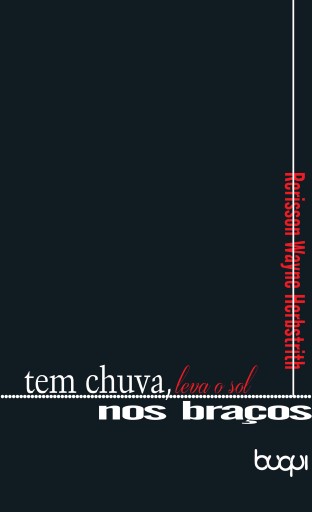 Portada del libro «Tem chuva, leva o sol nos braços», de Rerisson Wayne Herbstrith