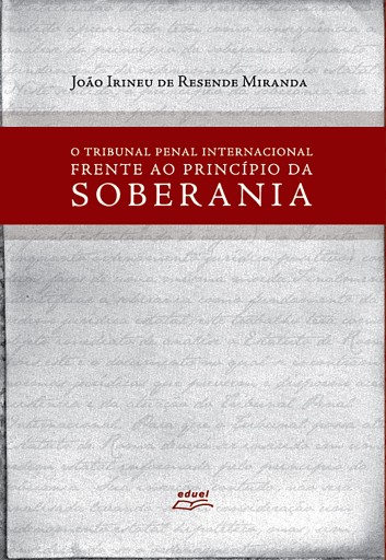 Portada del libro «O Tribunal Penal Internacional frente ao princípio da soberania», de João Irineu Resende de Miranda