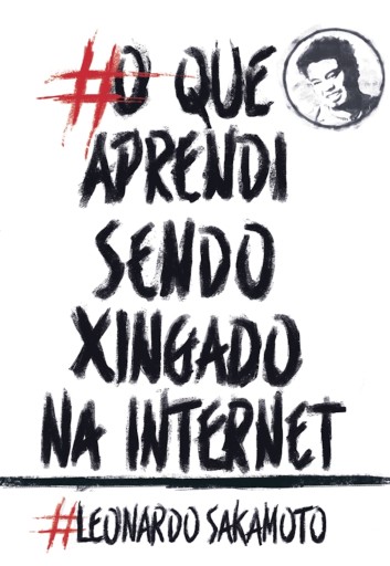 O que aprendi sendo xingado na internet
