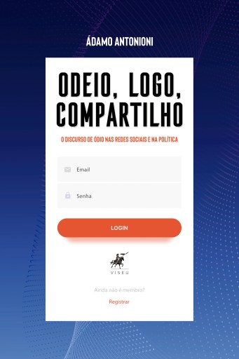 Portada del libro «Odeio, logo, compartilho», de Ádamo Antonioni