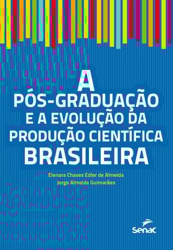 A pós-graduação e a evolução da produção científica brasileira