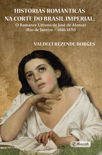 Portada del libro «Histórias românticas na Corte do Brasil Imperial», de Valdeci Rezende Borges