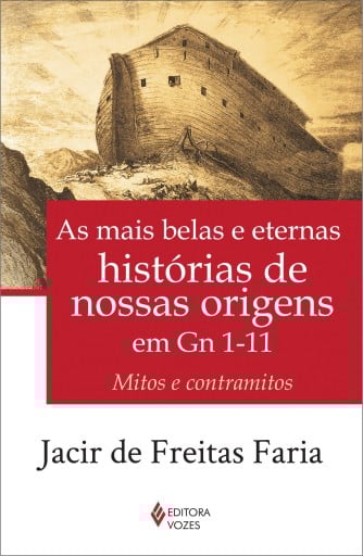 As mais belas e eternas histórias de nossas origens em Gn 1-11