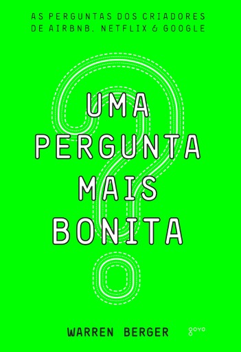Portada del libro «Uma pergunta mais bonita», de Warren Berger