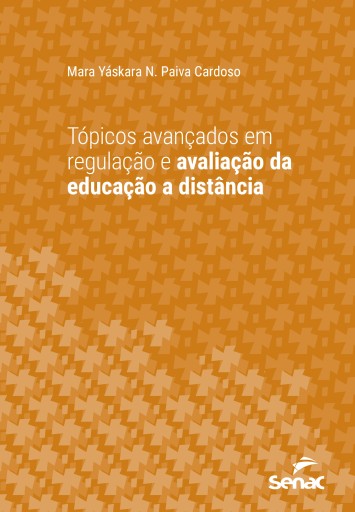 Tópicos avançados em regulação e avaliação da educação a distância