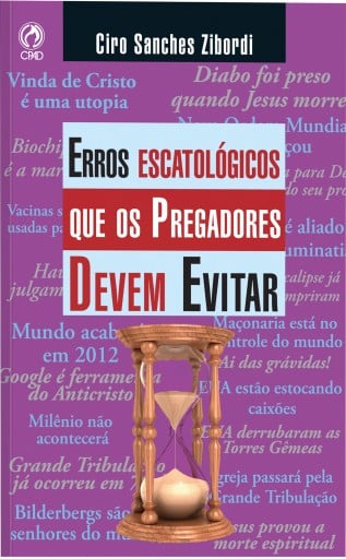 Erros Escatológicos que os Pregadores Devem Evitar