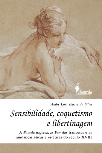 Sensibilidade, coquetismo e libertinagem