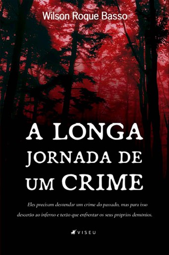 Portada del libro «A longa jornada de um crime», de Wilson Roque Basso