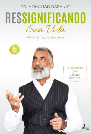 Portada del libro «Ressignificando sua vida #AlimentaçãoSaudável», de Mohamad Barakat