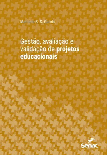 Gestão, avaliação e validação de projetos educacionais
