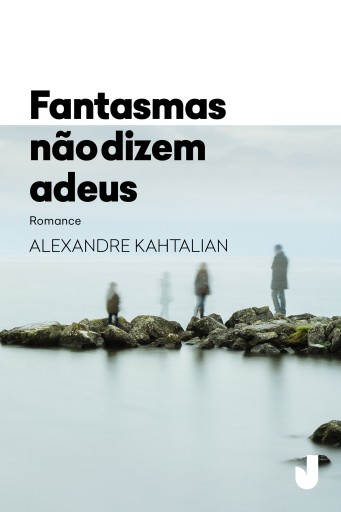 Portada del libro «Fantasmas não dizem adeus», de Alexandre Kahtalian