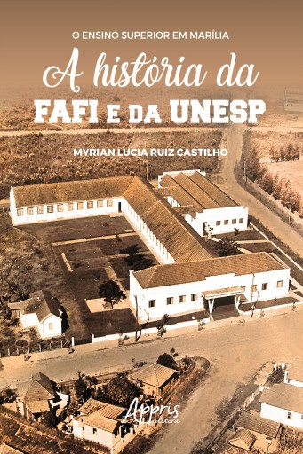 O Ensino Superior em Marília: A História da FAFI e da UNESP