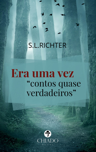 Portada del libro «Era uma vez contos quase verdadeiros», de S. L. Richter