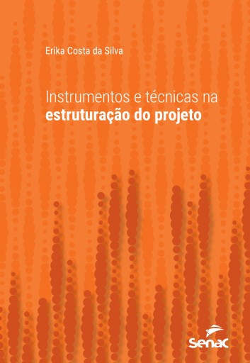 Instrumentos e técnicas na estruturação do projeto