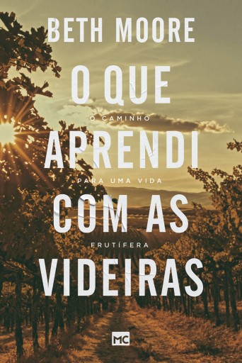 O que aprendi com as videiras