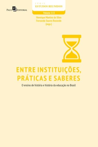 Entre Instituições, Práticas e Saberes