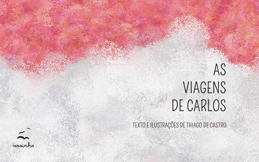 Portada del libro «As viagens de Carlos», de Thiago de Castro