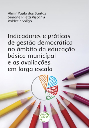 Indicadores e práticas de gestão democrática no âmbito da educação básica municipal e as avaliações em larga escala