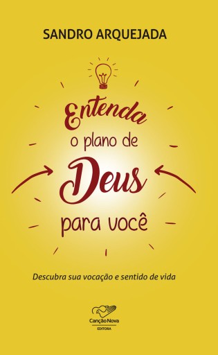 Entenda o Plano de Deus pra você