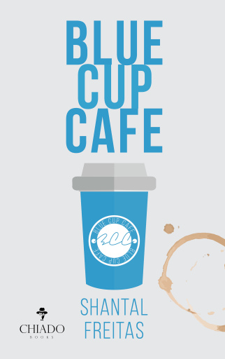 Portada del libro «Blue cup cafe», de Shantal Freitas