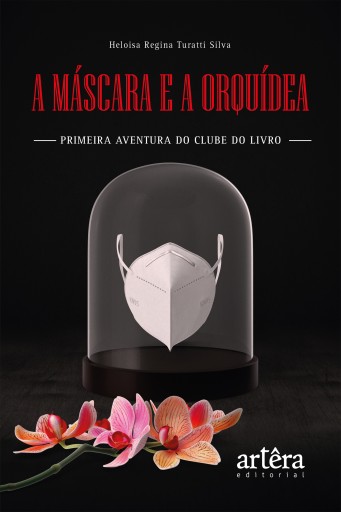 A Máscara e a Orquídea - Primeira Aventura do Clube do Livro