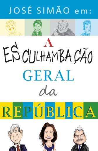 José Simão em: a esculhambação geral da República