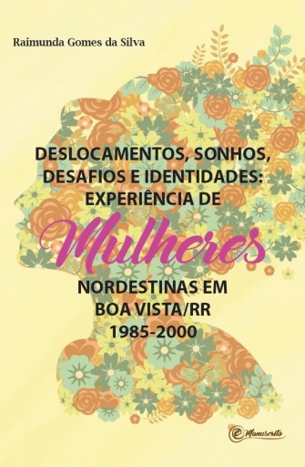 Portada del libro «Deslocamentos, sonhos, desafios e identidades», de Raimunda Gomes da Silva