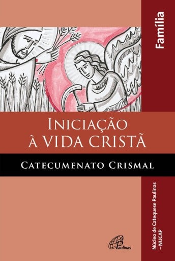 Iniciação à vida cristã: catecumenato crismal